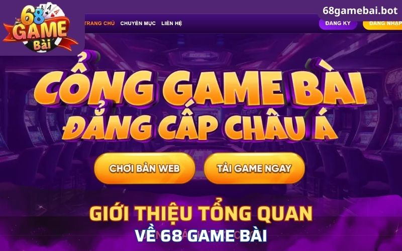 Giới thiệu cổng game 68 game bài được nhiều người chơi yêu thích