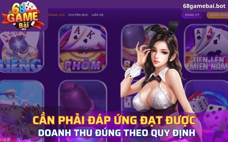 Cần phải đáp ứng đạt được doanh thu đúng theo quy định